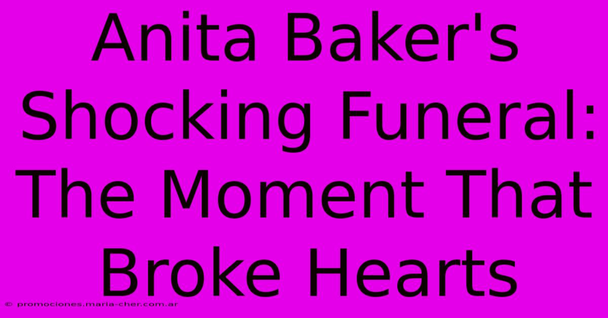 Anita Baker's Shocking Funeral: The Moment That Broke Hearts