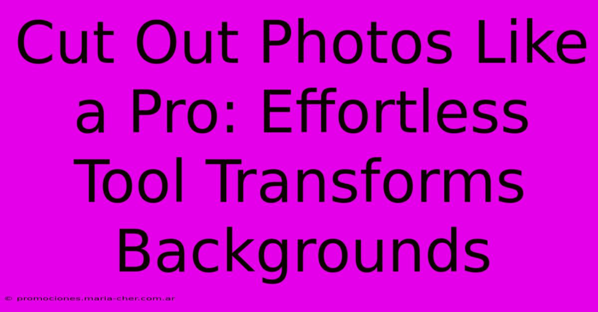 Cut Out Photos Like A Pro: Effortless Tool Transforms Backgrounds