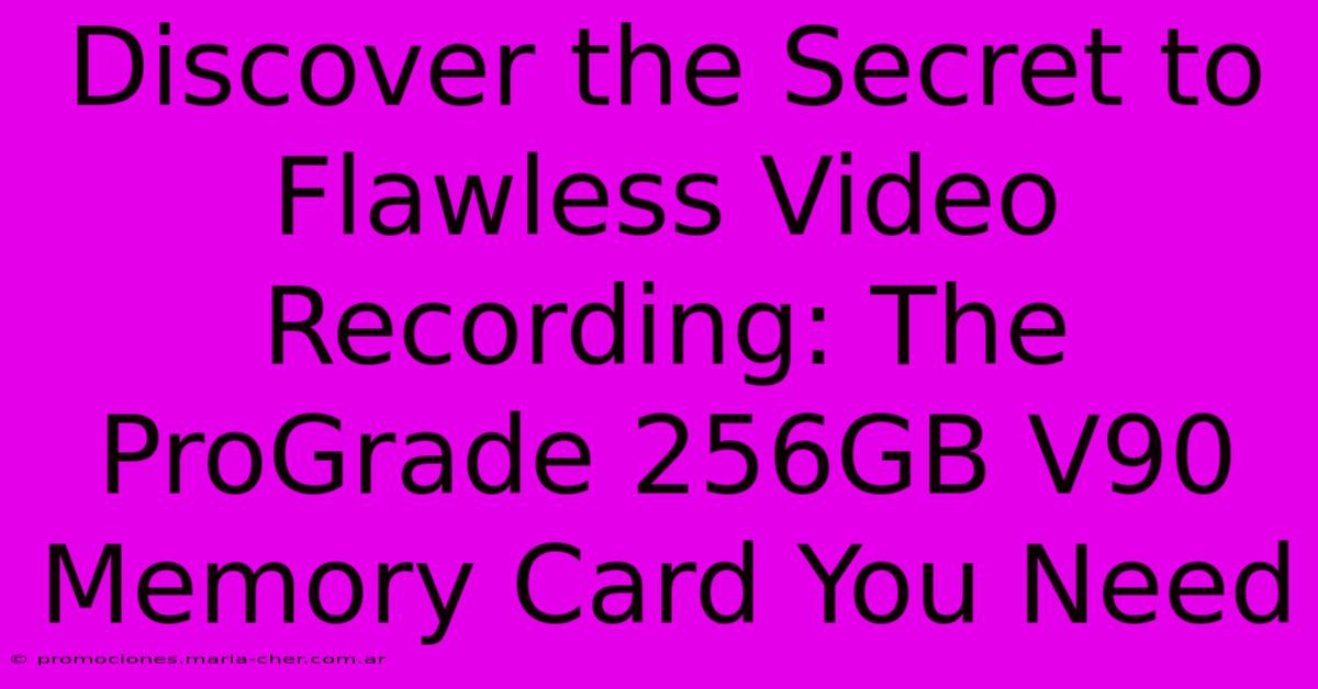 Discover The Secret To Flawless Video Recording: The ProGrade 256GB V90 Memory Card You Need