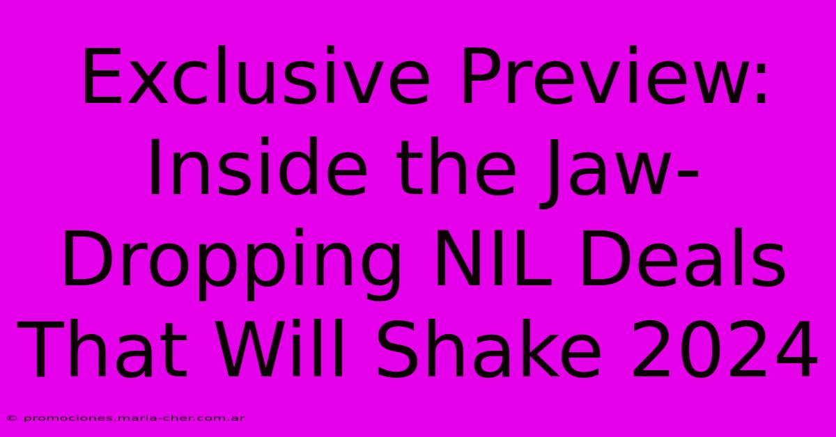 Exclusive Preview: Inside The Jaw-Dropping NIL Deals That Will Shake 2024