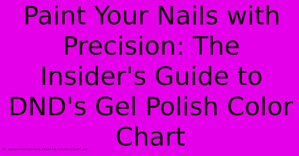 Paint Your Nails With Precision: The Insider's Guide To DND's Gel Polish Color Chart