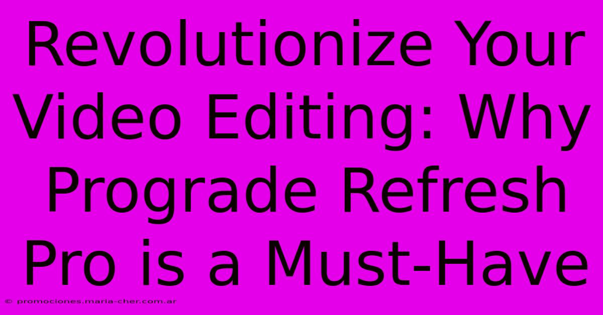 Revolutionize Your Video Editing: Why Prograde Refresh Pro Is A Must-Have