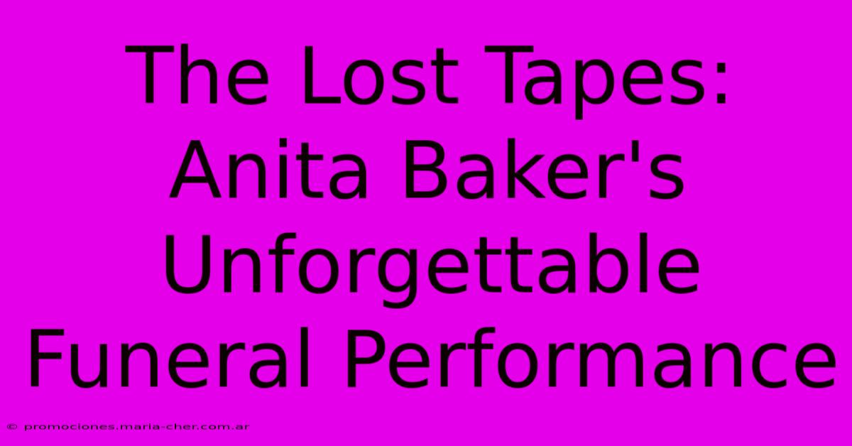 The Lost Tapes: Anita Baker's Unforgettable Funeral Performance