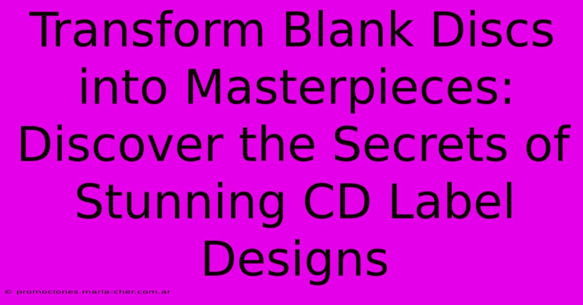 Transform Blank Discs Into Masterpieces: Discover The Secrets Of Stunning CD Label Designs