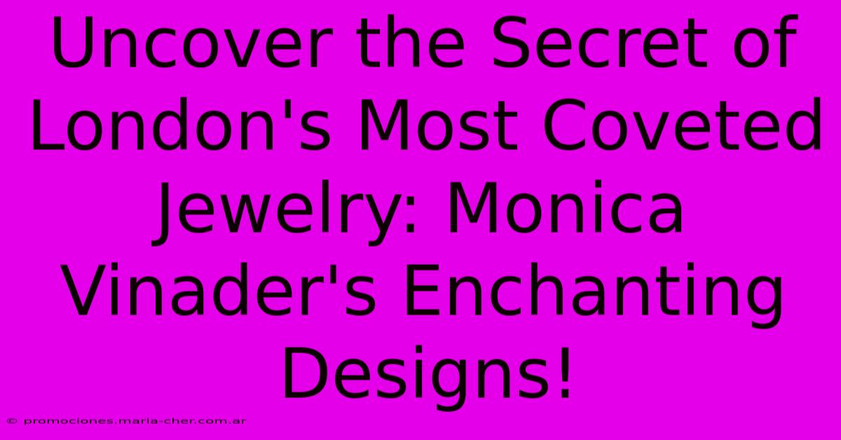 Uncover The Secret Of London's Most Coveted Jewelry: Monica Vinader's Enchanting Designs!