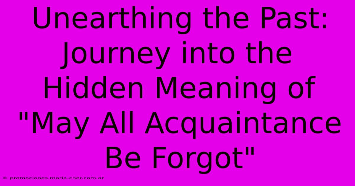 Unearthing The Past: Journey Into The Hidden Meaning Of 