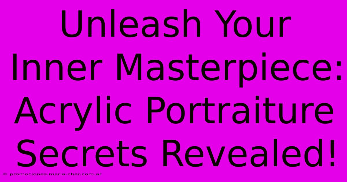 Unleash Your Inner Masterpiece: Acrylic Portraiture Secrets Revealed!