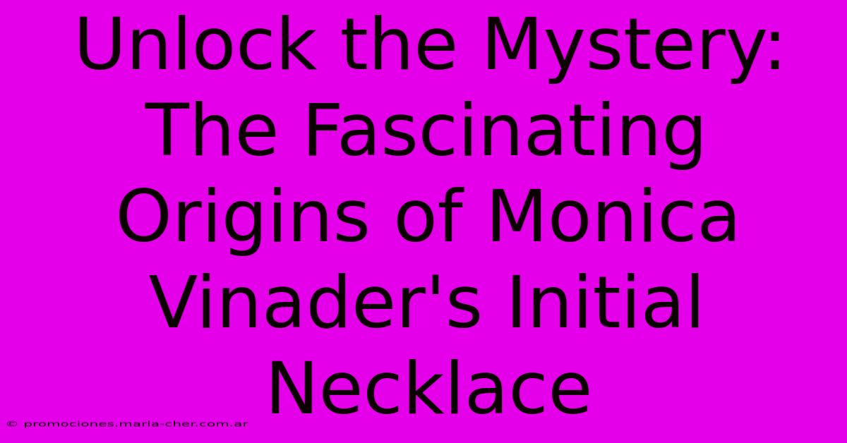 Unlock The Mystery: The Fascinating Origins Of Monica Vinader's Initial Necklace