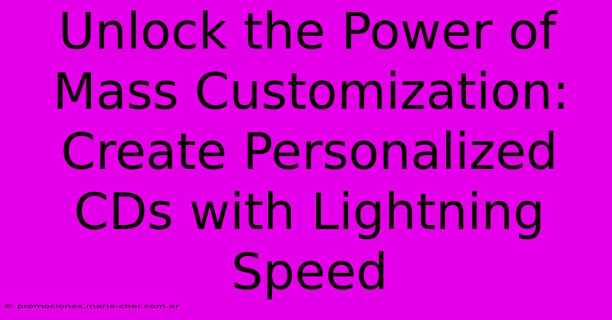 Unlock The Power Of Mass Customization: Create Personalized CDs With Lightning Speed