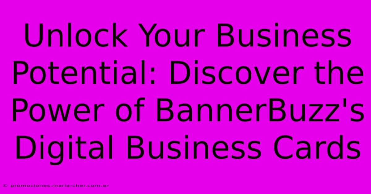 Unlock Your Business Potential: Discover The Power Of BannerBuzz's Digital Business Cards