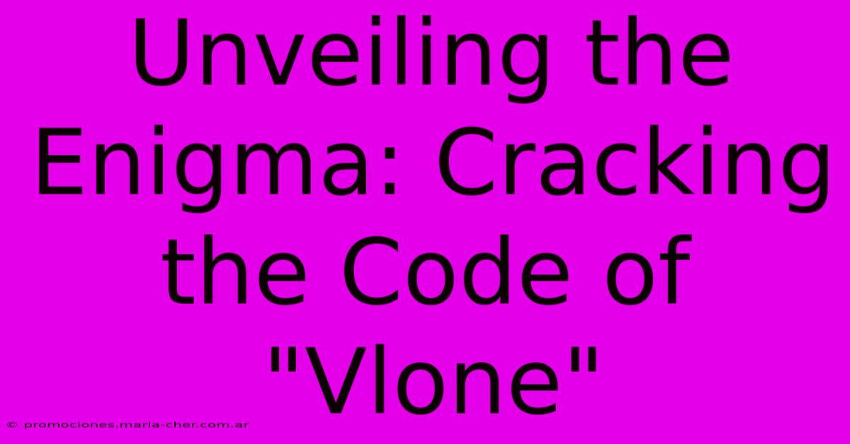 Unveiling The Enigma: Cracking The Code Of 