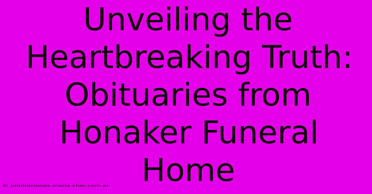 Unveiling The Heartbreaking Truth: Obituaries From Honaker Funeral Home