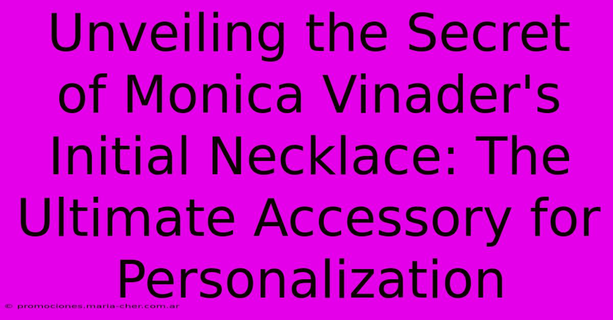 Unveiling The Secret Of Monica Vinader's Initial Necklace: The Ultimate Accessory For Personalization