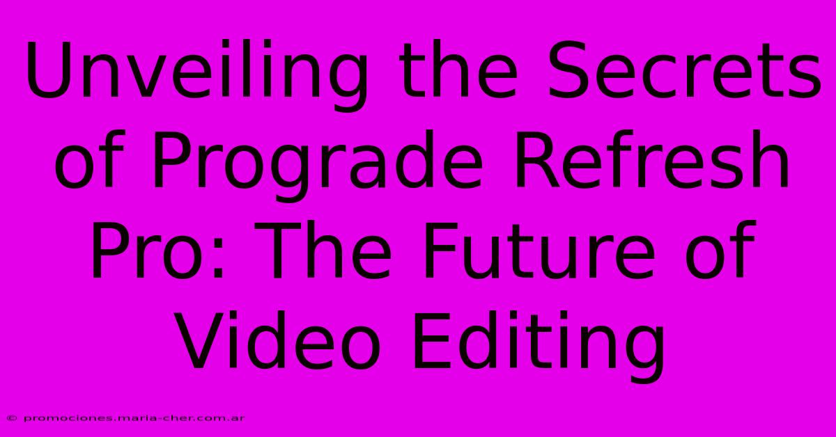 Unveiling The Secrets Of Prograde Refresh Pro: The Future Of Video Editing