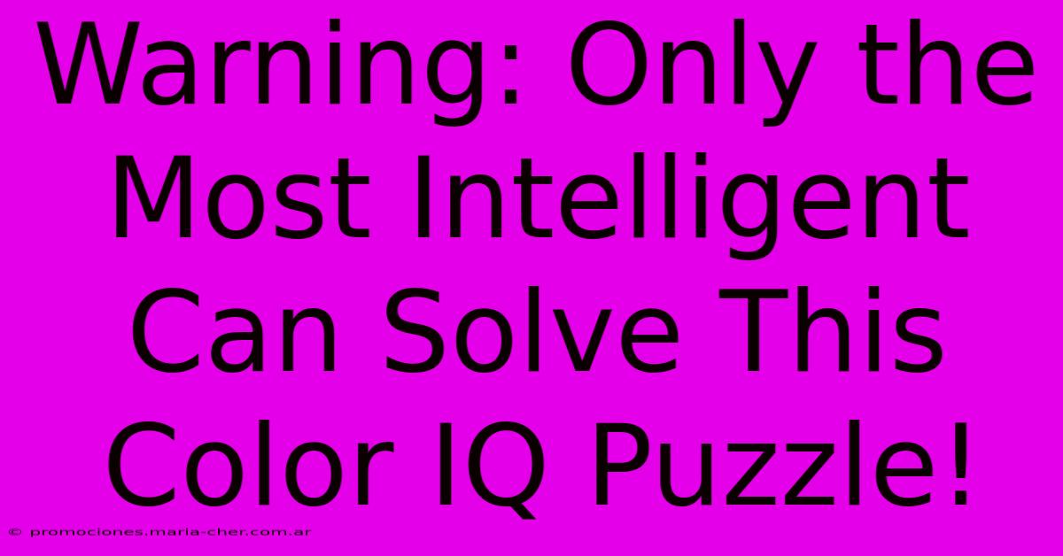 Warning: Only The Most Intelligent Can Solve This Color IQ Puzzle!