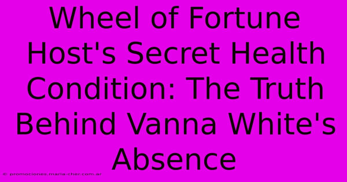 Wheel Of Fortune Host's Secret Health Condition: The Truth Behind Vanna White's Absence