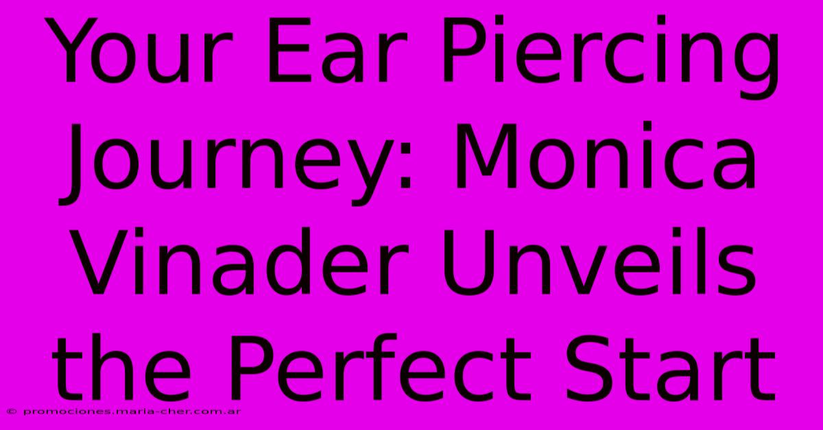 Your Ear Piercing Journey: Monica Vinader Unveils The Perfect Start