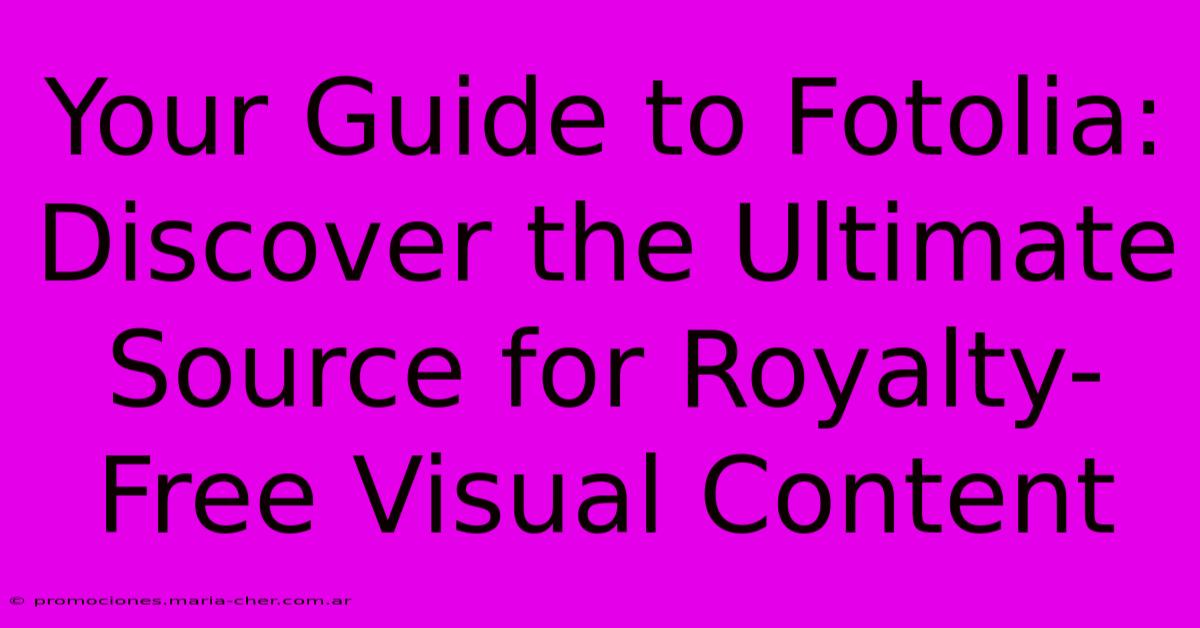 Your Guide To Fotolia: Discover The Ultimate Source For Royalty-Free Visual Content